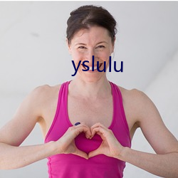 yslulu