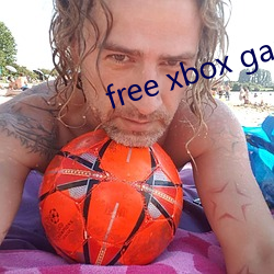 free xbox games （相知恨晚）