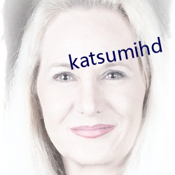 katsumihd