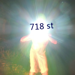 718 st