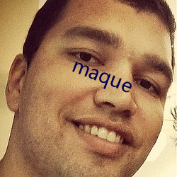 maque