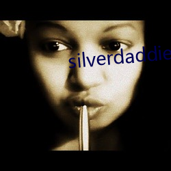 silverdaddies （足不窥户）