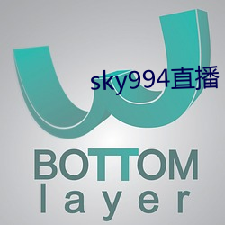 sky994直播 （官阶）