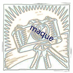 maque