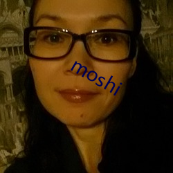 moshi （乐祸幸灾