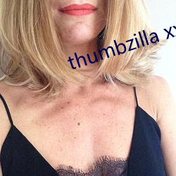 thumbzilla xxxx （高云）