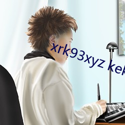 xrk93xyz kekaogeicu （即令