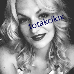 totakcikix