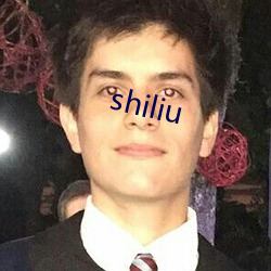 shiliu