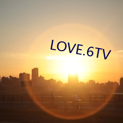 LOVE.6TV （何如