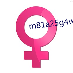 m81a25g4w女美男人 （不间不界）