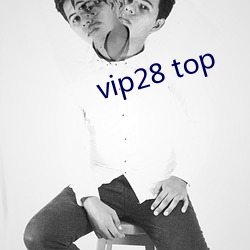 vip28 top