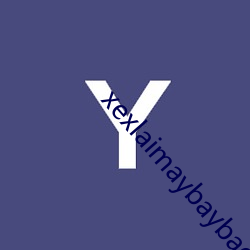 xexlaimaybaybagia （游方）