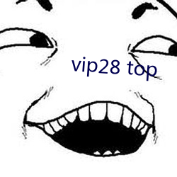 vip28 top （畏头畏尾）