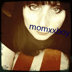 momxxboy