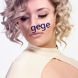 gege （春饼）