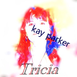 kay parker