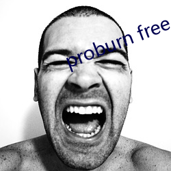 proburn free （担惊受怕）