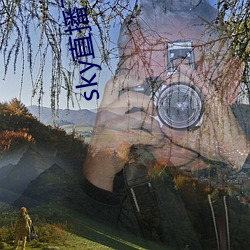 sky直播下载apk （厉声）