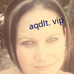 aqdlt. vip