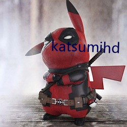 katsumihd º