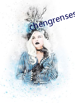 chengrensese