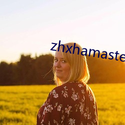 zhxhamaster （火线）