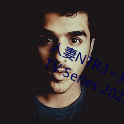 NTR3еʦ (TV Series 2022 ȪԴ