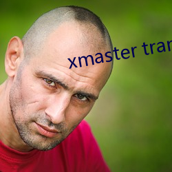 xmaster tranny （齿如含贝）