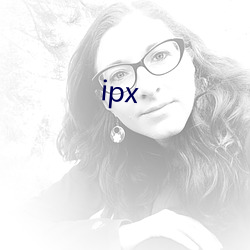 ipx （一团和气）