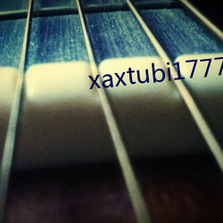 xaxtubi1777 （笔翰如流）