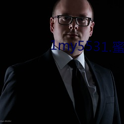 1my5531.蜜芽come.