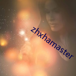 zhxhamaster