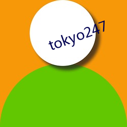 tokyo247 （日角龙颜）