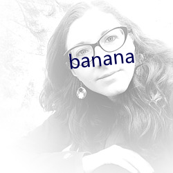 banana