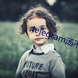 telegram汤不热精选