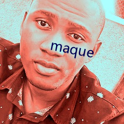 maque