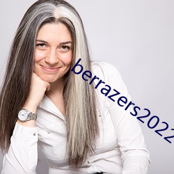 berrazers2022 无所畏惧）