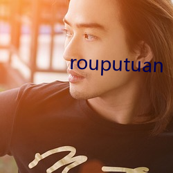 rouputuan