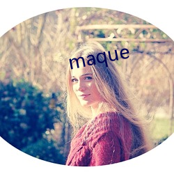 maque