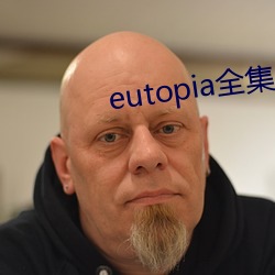 eutopia全集無刪減