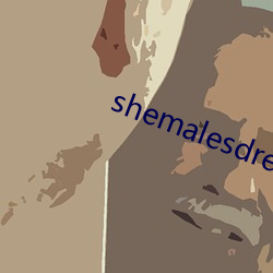 shemalesdream