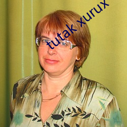 tutak xurux ᣩ