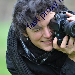 fast proxy master