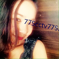 775cctv775btv775zztv