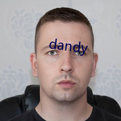 dandy ⻳֮꣩