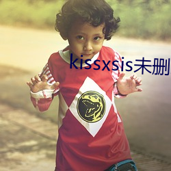 kissxsis未删减在线观