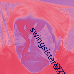 swingsisterӣδ(wi)