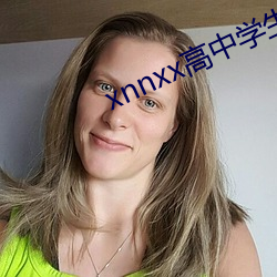 xnnxx高中學生視頻