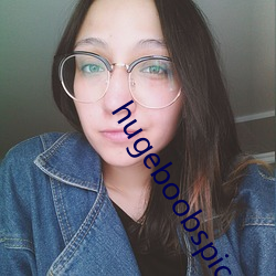 hugeboobspics巨大 （相像